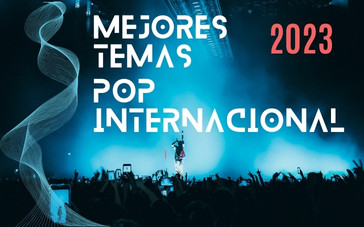 Mejores Canciones Pop Internacional 2023
