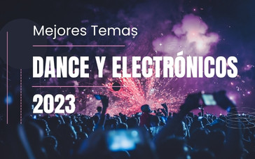 Mejores Canciones Dance 2023